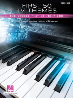 Couverture_First 50 Tv Themes You Should Play On Piano