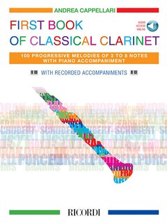 First Book Of Classical Clarinet: 100 Progressive Melodies Of 3 To 8 Notes With Piano Accompaniment