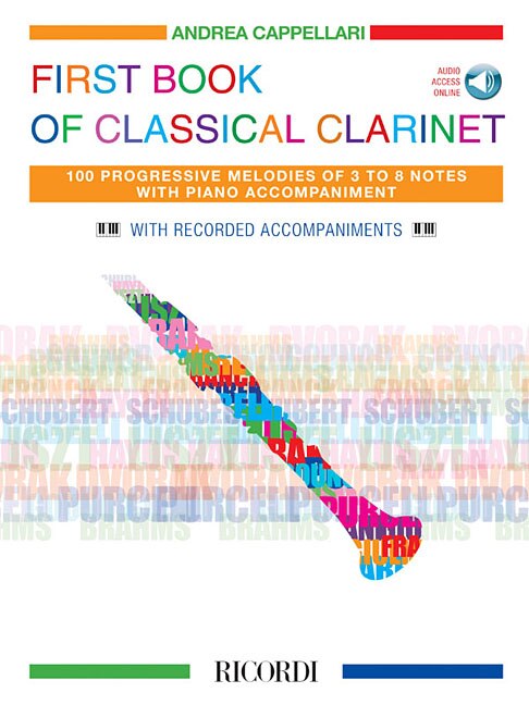 First Book Of Classical Clarinet: 100 Progressive Melodies Of 3 To 8 Notes With Piano Accompaniment
