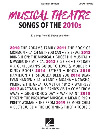 Front cover_Musical Theatre Songs of the 2010s: Women's Edition - 37 Songs from 33 Shows and Films Arranged for Voice with Piano Accompaniment