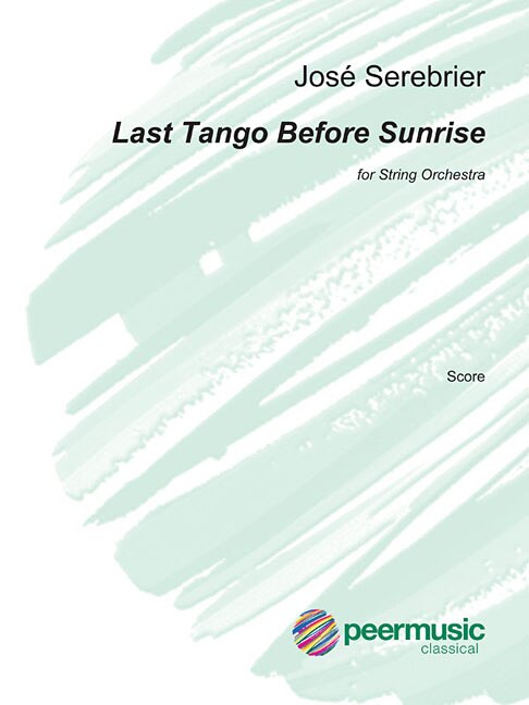Last Tango Before Sunrise: For String Orchestra Full Score