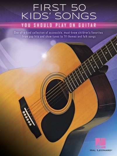 Front cover_First 50 Kids' Songs You Should Play On Guitar