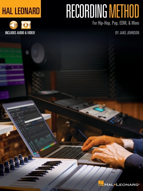 Couverture_Hal Leonard Recording Method for Hip-Hop, Pop, EDM, & More - by Jake Johnson with Online Audio and Video Demos