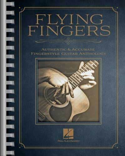 Couverture_Flying Fingers: Authentic & Accurate Fingerstyle Guitar Anthology