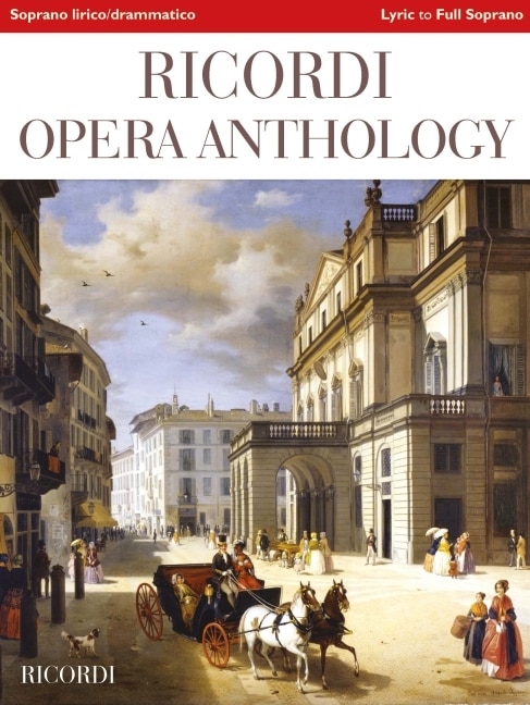 Couverture_Ricordi Opera Anthology: Soprano, Volume 2 - Lyric to Full Lyric Soprano