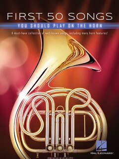Front cover_First 50 Songs You Should Play On The Horn
