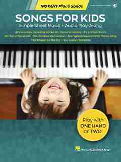 Songs For Kids - Instant Piano Songs: Simple Sheet Music + Audio Play-along