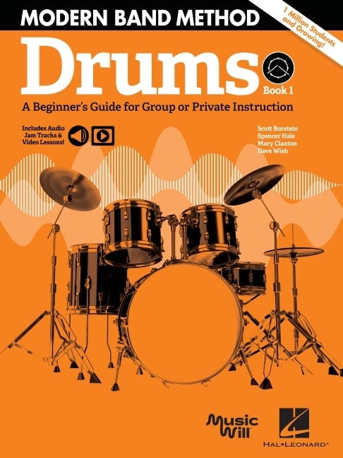 Couverture_Modern Band Method - Drums, Book 1 A Beginner's Guide for Group or Private Instruction Book/Online Audio