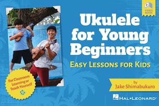 Front cover_Ukulele for Young Beginners: Easy Lessons for Kids by Jake Shimabukuro with Video Lessons