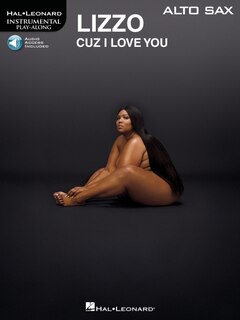 Front cover_Lizzo - Cuz I Love You Instrumental Play-along For Alto Sax