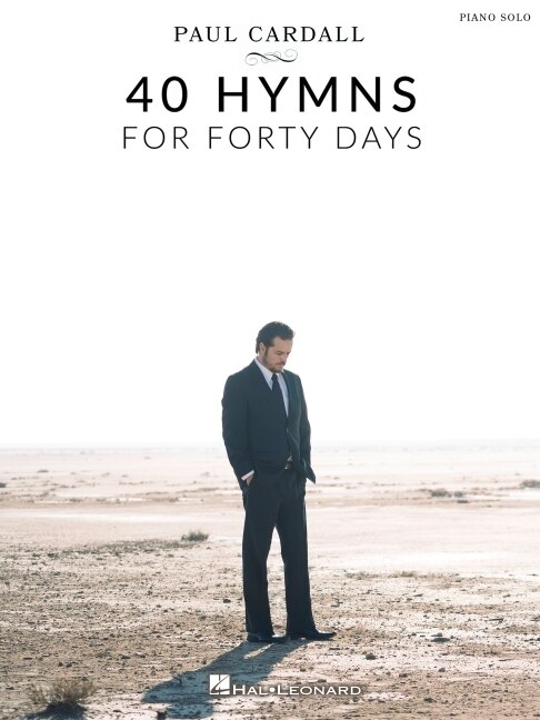 Couverture_Paul Cardall - 40 Hymns For Forty Days: Piano Solo Songbook