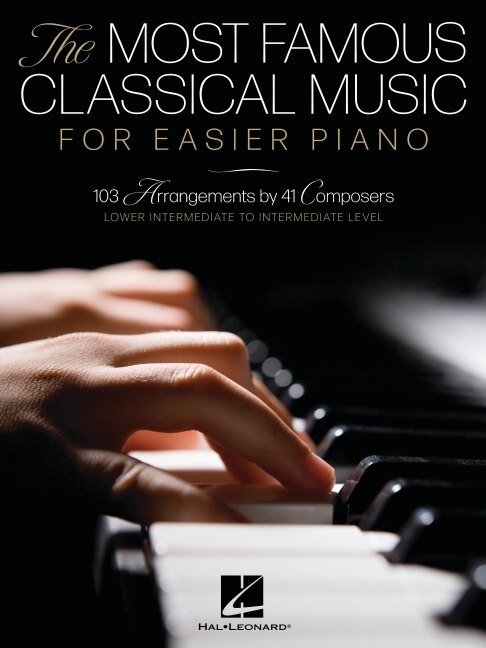 Front cover_The Most Famous Classical Music For Easier Piano - 103 Lower Intermediate To Intermediate Level Piano Solos