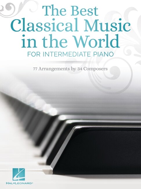 Front cover_The Best Classical Music in the World for Intermediate Piano: 77 Arrangements by 34 Composers