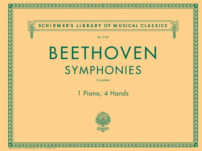 Beethoven Symphonies: Complete For 1 Piano, 4 Hands: Schirmer's Library Of Musical Classics Volume 2147