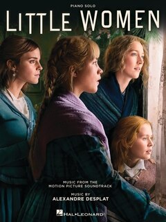 Front cover_Little Women: Music from the Motion Picture Soundtrack Arranged for Piano Solo
