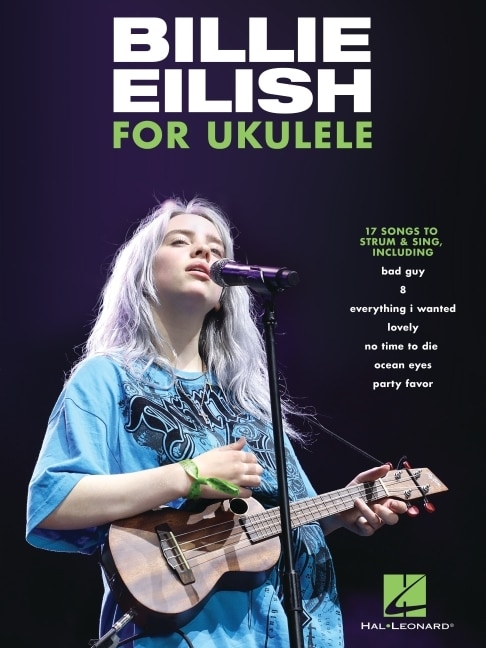 Front cover_Billie Eilish for Ukulele: 17 Songs to Strum & Sing