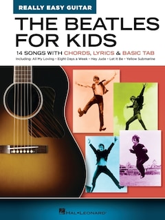 Front cover_The Beatles for Kids - Really Easy Guitar Series: 14 Songs with Chords, Lyrics & Basic Tab