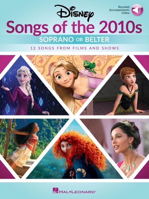 Front cover_Disney Songs Of The 2010s: Soprano Or Belter With Recorded Piano Accompaniments