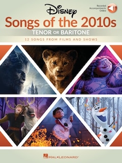 Front cover_Disney Songs Of The 2010s: Tenor Or Baritone - 12 Songs From Films And Shows With Recorded Piano Accompaniments Online