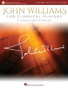 John Williams For Classical Players: For Clarinet And Piano With Recorded Accompaniments