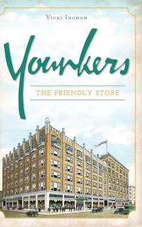 Younkers: The Friendly Store