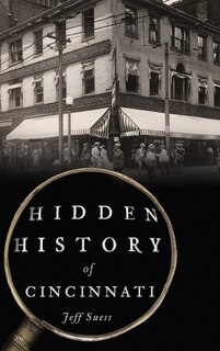Front cover_Hidden History of Cincinnati