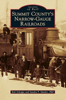 Front cover_Summit County's Narrow-Gauge Railroads