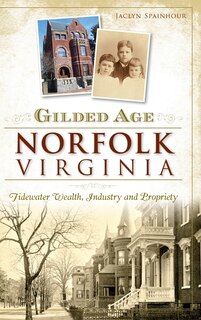 Front cover_Gilded Age Norfolk, Virginia