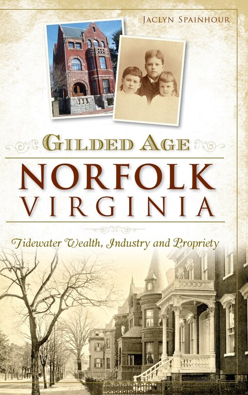 Front cover_Gilded Age Norfolk, Virginia