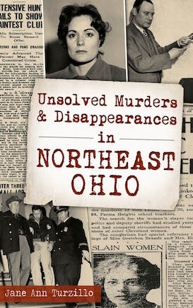 Unsolved Murders and Disappearances in Northeast Ohio