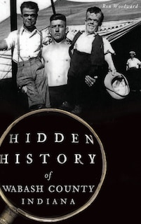 Couverture_Hidden History of Wabash County, Indiana