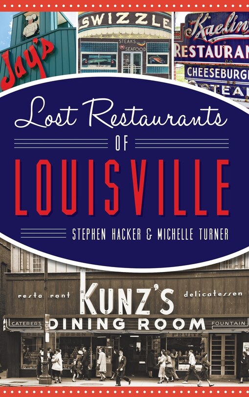 Front cover_Lost Restaurants of Louisville