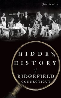 Couverture_Hidden History of Ridgefield, Connecticut