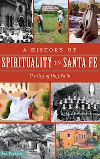Front cover_A History of Spirituality in Santa Fe