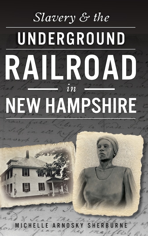 Front cover_Slavery & the Underground Railroad in New Hampshire