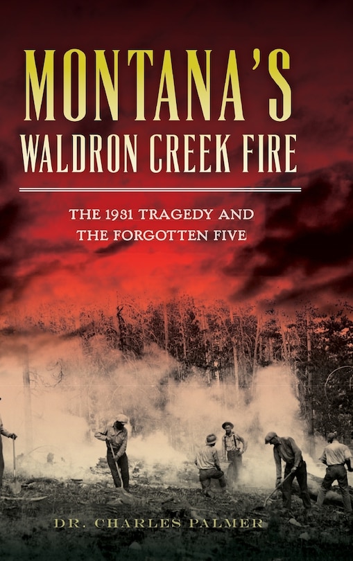 Front cover_Montana's Waldron Creek Fire