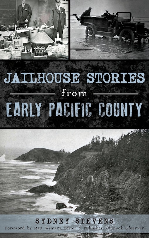 Front cover_Jailhouse Stories from Early Pacific County