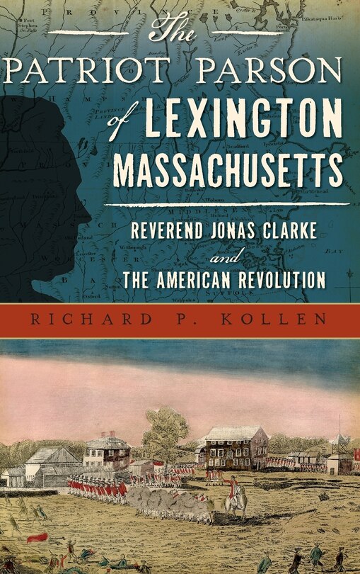 Front cover_The Patriot Parson of Lexington, Massachusetts