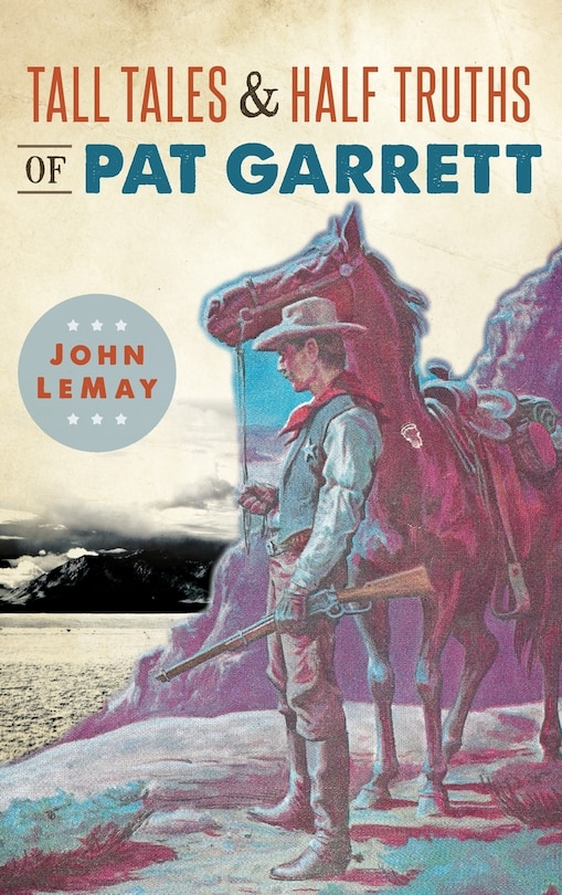 Couverture_Tall Tales & Half Truths of Pat Garrett