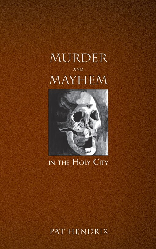 Front cover_Murder and Mayhem in the Holy City