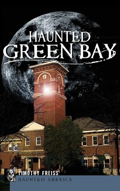 Haunted Green Bay