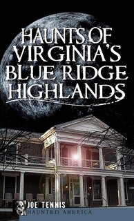 Couverture_Haunts of Virginia's Blue Ridge Highlands