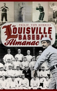 Front cover_The Louisville Baseball Almanac