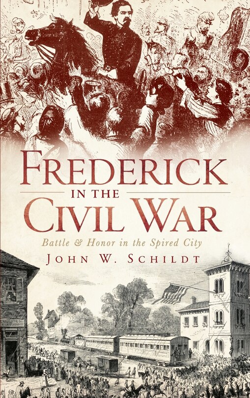 Front cover_Frederick in the Civil War