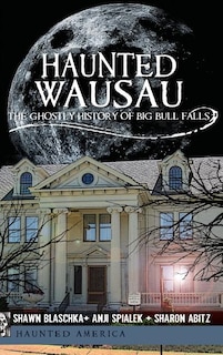 Front cover_Haunted Wausau