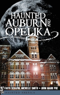 Front cover_Haunted Auburn and Opelika