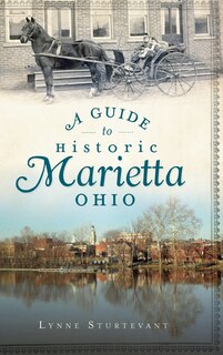 Front cover_A Guide to Historic Marietta, Ohio