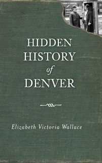Front cover_Hidden History of Denver