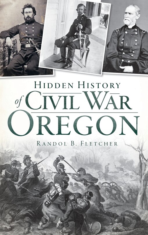 Front cover_Hidden History of Civil War Oregon
