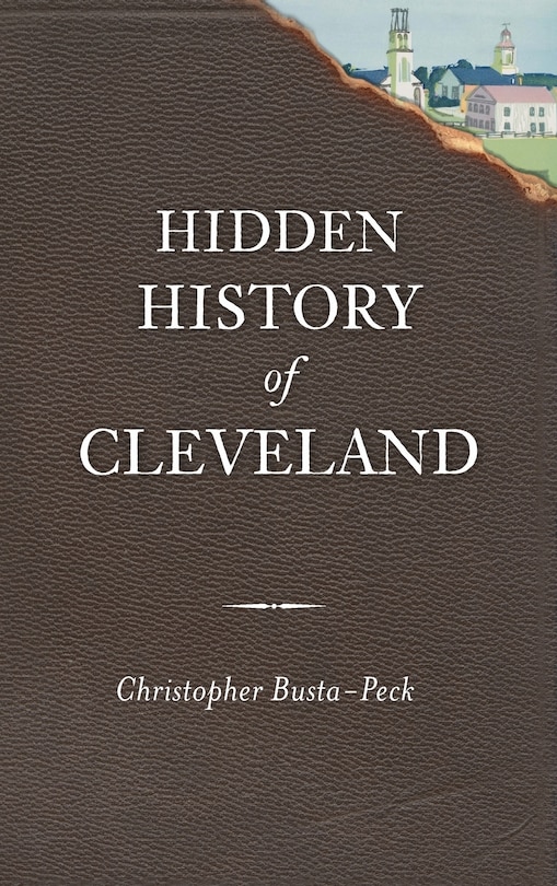 Front cover_Hidden History of Cleveland